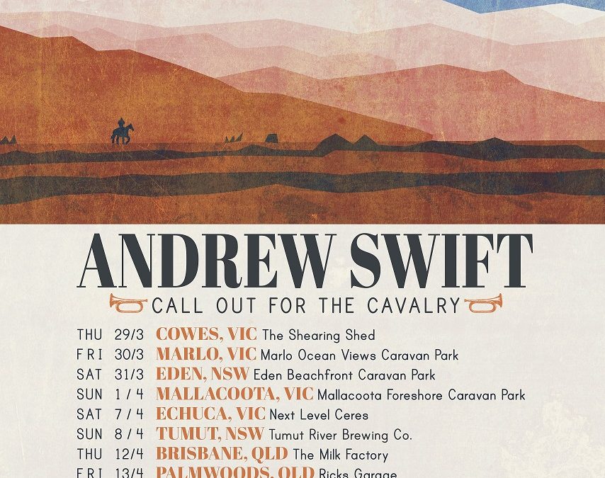 Andrew Swift ‘Call out for the Cavalry’ Album Tour – ECHUCA