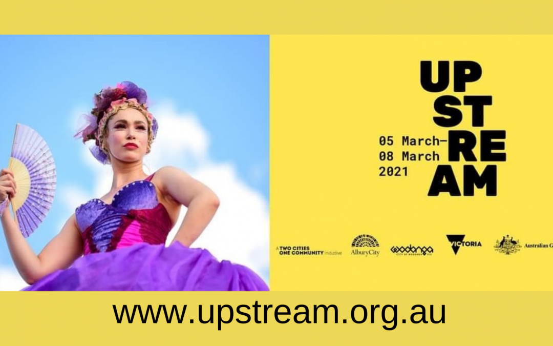 UpStream Festival 2021 – Albury/Wodonga