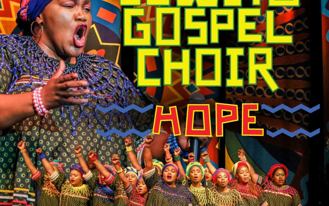 Soweto Gospel Choir HOPE – Mildura VIC