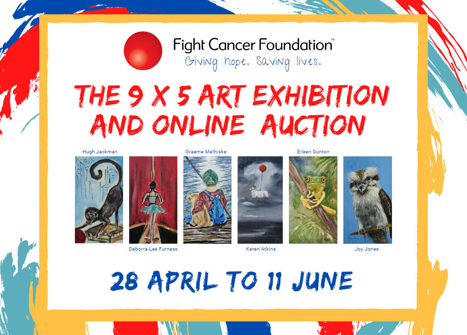 Fight Cancer Foundation Swan Hill Branch – 9×5 Art Exhibition & Online Auction