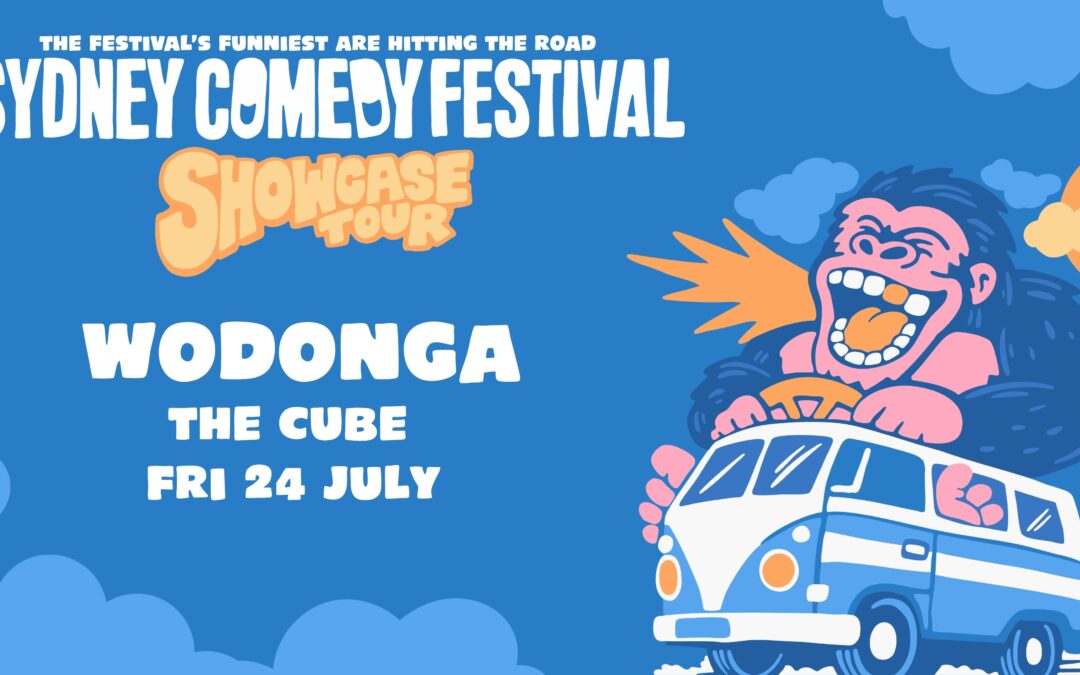 Sydney Comedy Festival Showcase Tour @ Wodonga