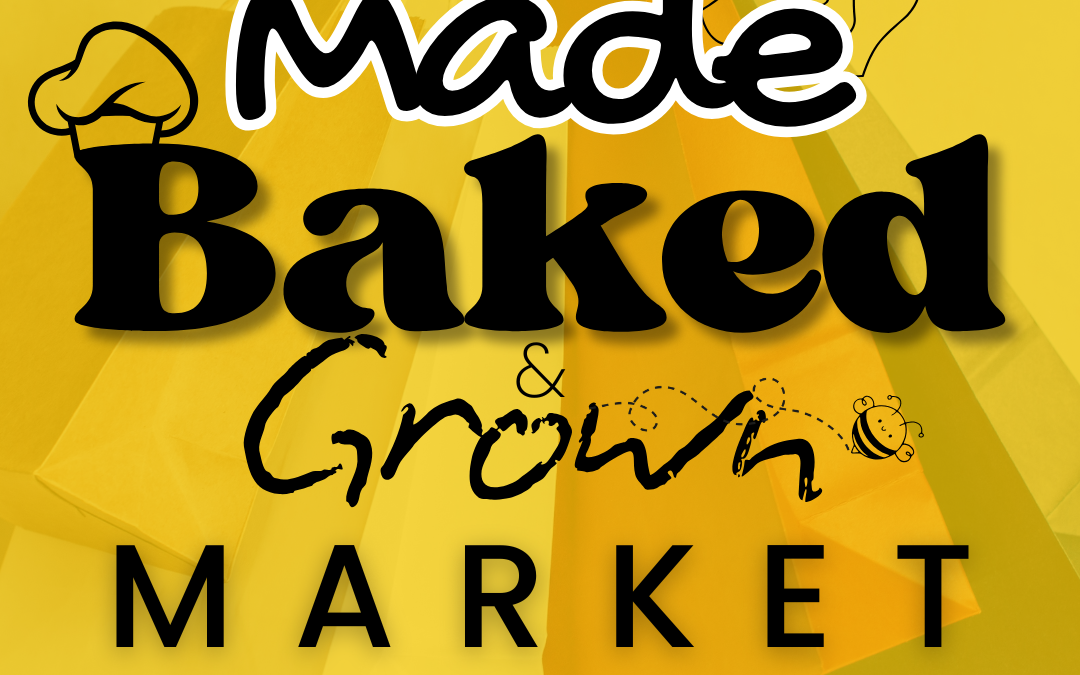 Made, Baked & Grown Market – Tocumwal NSW