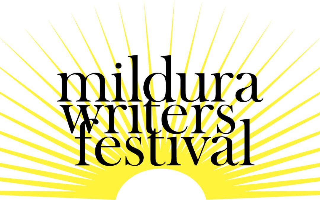 Mildura Writers Festival 2026 – Mildura VIC